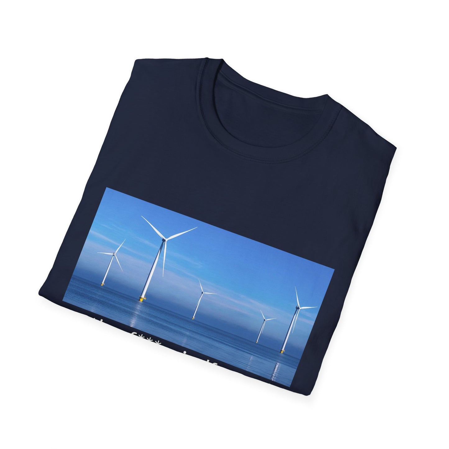 Motherf*cking Wind Farms! T-shirt - A Windefy original