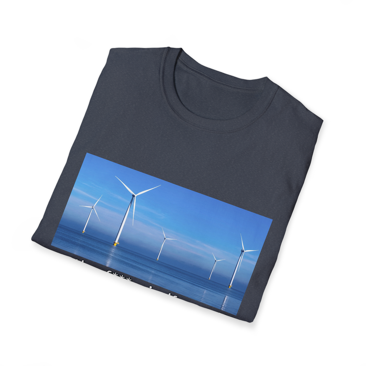 Motherfucking Wind Farms T-Shirt --  Pro-Offshore Wind Statement Tee